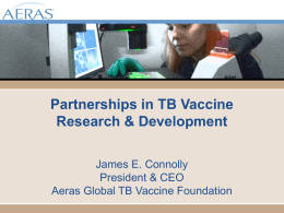 Partnerships in TB Vaccine Research & Development