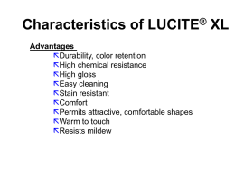 Characteristics of LUCITE ® XL Advantages