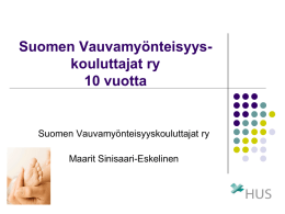 Suomen Vauvamyönteisyys- kouluttajat ry 10 vuotta