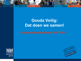 Presentatie Gouds Veiligheidsbeleid