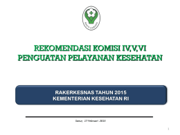 Paparan Komisi IV,V,VI - Kementerian Kesehatan Republik Indonesia