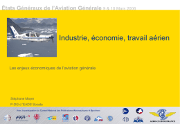 1- L`aviation Générale, une industrie à part entière. Stéphane Mayer