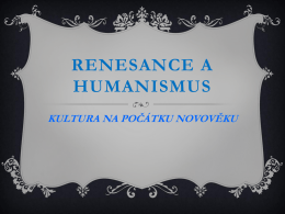 RENESANCE A HUMANISMUS