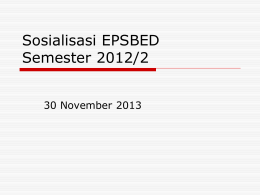 Sosialisasi EPSBED 2012-2 - Bagian Administrasi Akademik