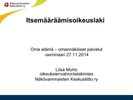 Itsemääräämisoikeuslaki, Liisa Murto