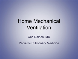 Home Mechanical Ventilation - University of Arizona Pediatric