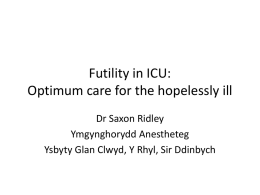 Futility - Saxon Ridley - North of England Intensive Care Society