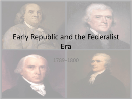 Early Republic and the Federalist Era