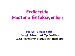 Pediatride hastane kaynaklı enfeksiyonlardan korunma