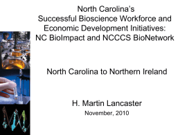 North Carolina`s Successful Bioscience Workforce and Economic