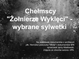 Chełmscy Żołnierze Wyklęci – wybrane sylwetki op. J. Masłowski