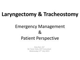 Laryngectomy V`s Tracheostomy Implications for