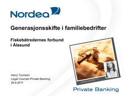 Jurist Harry Tunheim, Nordea om generasjonssskifte i familiebedrifter.