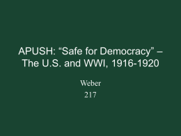 APUSH: “Safe for Democracy” – The U.S. and WWI, 1916-1920