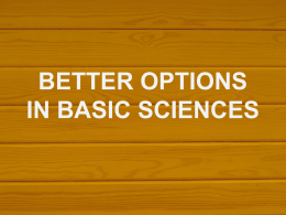 Better Options in Basic Sciences