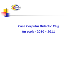 4-7 aprilie 2011: Prezentare - Casa Corpului Didactic Cluj