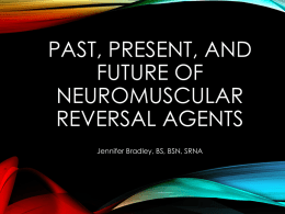 Past, Present, and Future of Neuromuscular Reversal Agents
