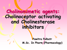 Cholinomimetic agents: Cholinoceptor activating and