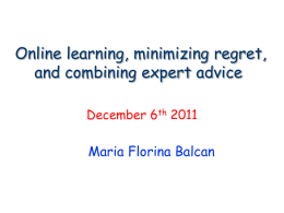 Online Learning, Combining Experts Advice, and Regret