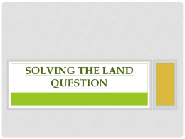 SOLVING THE LAND QUESTION