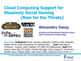 Cloud Computing Support for Massively Social Gaming
