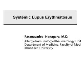 Systemic Lupus Erythmatosus Ratanavadee Nanagara, MD