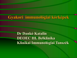 Dr. Dankó Katalin: Gyakori immunológiai kórképek