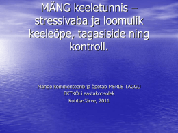 MÄNG keeletunnis - Eesti Keele kui Teise Keele Õpetajate Liit