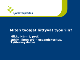 Mikko Härmä, TTL (Miten työaika liittyy työuriin?)