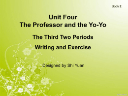 Unit Four The Professor and the Yo-Yo