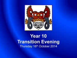 Yr 10 Transition Evening – PowerPoint presentation