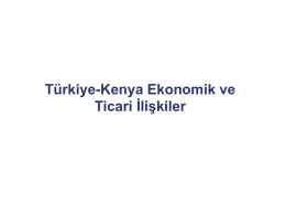 Türkiye Kenya Ekonomik ve Ticari İlişkiler Sunum