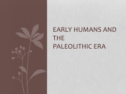 Early Humans and the Paleolithic Era