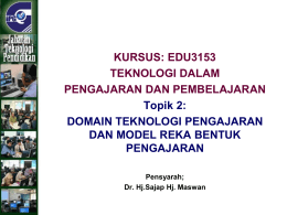 Topik 2- Domin Teknologi Pengajaran dan Model