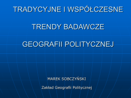 Tradycyjne i współczesne trendy badawcze geografii politycznej