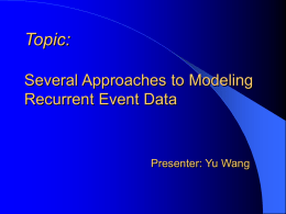 Topic: Several Approaches to modeling recurrent event data