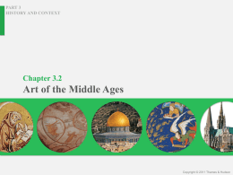 Chapter 3.2 Art of the Middle Ages PART 3 HISTORY AND CONTEXT