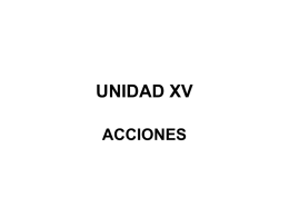 Unidad XV: ACCIONES