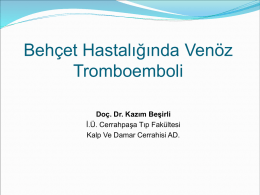 38-) Behçet Hastalığında Venöz Tromboemboli -