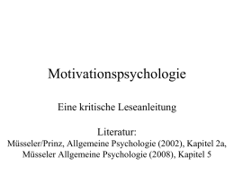 Motivation - Allgemeine Psychologie I