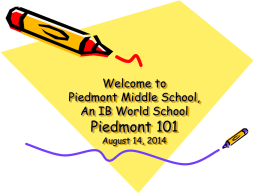 Welcome to Piedmont IB Middle School`s Parent 101 August 17, 2009