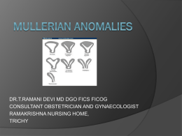 Mullerian anomalies - Nagercoil Obstetric and Gynaecological Society