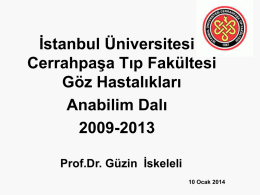 İstanbul Üniversitesi İstanbul Tıp Fakültesi GÖZ ABD 2010-2013
