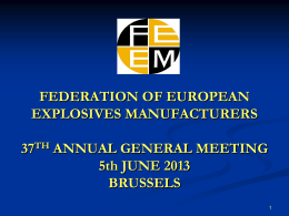 Presentation Brussels 2013 - Federation of European Explosives