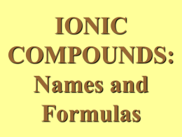 Ionic Compounds: Naming and Formulas (NOTEs)