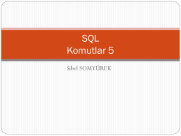 SQL komutlar-5 - Sibel SOMYÜREK