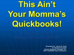 This Ain`t Your Momma`s Quickbooks!
