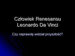 Człowiek Renesansu Leonardo Da Vinci