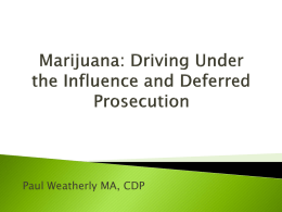 Marijuana: Driving Under the Influence and Deferred