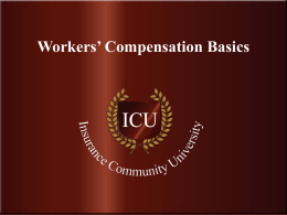 Workers` Compensation Basics - Insurance Community University